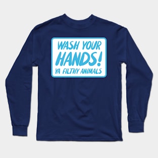 Wash Your Hands Long Sleeve T-Shirt